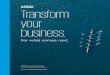 Transform Your Business · 2020-07-23 · Expanding globalization and demographics. Staying competitive in growing talent wars. Redeining business models. Reducing costs. Chances