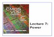 Lecture 7: Powerpages.hmc.edu/harris/class/e158/lect7-power.pdf2 00 2 0 DD VDD DD L DD V LDD LDD dV E I t V dt C V dt dt C V dV C V ¥¥ == == òò ò 7: Power CMOS VLSI DesignCMOS