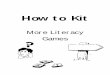 More Literacy Games - NWT Literacy Council€¦ · Celebrate Literacy in the NWT NWT Literacy Council 2 How to Kits and Literacy Activities This How to Kit was developed to help organizations