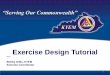 Exercise Design Tutorial - Emergency Management Design Tutorial.pdf · exercise program management, design and development, conduct, evaluation, and improvement planning. HSEEP is