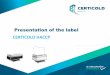 CERTICOLD HACCP · The Certicold HACCP certification of the refrigerated display cabinets 2 . Certification Scheme . 3. Life cycle of the label . 4. Certification of display cabinets