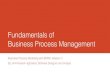 Fundamentals of Business Process Management€¦ · Fundamentals of Business Process Management Business Process Modelling with BPMN, Session II By: AmirHossein Aghdassi, Software