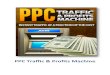 PPC Traffic & Profits Machinejlindgren.com/wp-content/uploads/2016/05/PPCTraffic.pdf · PPC Traffic & Profits Machine . PPC Traffic & Profits Machine . Contents ... marketplaces like