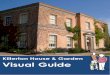 Killerton House & Garden Visual Guide...Clyston Mill, Budlake Old Post Office and Marker’s, a medieval hall house. Killerton House is open from 11:00am to 5:00pm, the garden is open