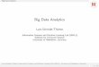 Big Data Analytics - Universität Hildesheim · I \Big data is high-volume, ... OpenStreetMap a map of earth 90 GB 2000 US Census US census data 200 GB PubChem library biological
