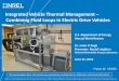 Integrated Vehicle Thermal Management – Combining Fluid ... · •March 2013 to March 2014 – Bench testing o Constructed bench test apparatus o Integrated vehicle, power electronics,