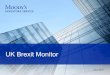 UK Brexit Monitor - Politico Europe€¦ · UK Brexit Monitor, 26 July 2017 2 Introduction and Background But there are clear and significant downside risks if 3 the UK and EU do