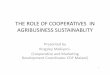 KM ROLE OF COOPERATIVES IN AGRIBUSINESS SUSTAINABILITY · Title: Microsoft PowerPoint - KM_ROLE OF COOPERATIVES IN AGRIBUSINESS SUSTAINABILITY.pptx Author: Julian.Benda Created Date: