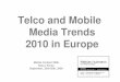 Telco and Mobile Media Trends 2010 in Europe€¦ · Lifestyle3 Lifestyle4 Lifestyle5 Lifestyle6 Lifestyle7 Lifestyle8. Telco and Mobile Media Trends 2010 in Europe September, 25th-26th,