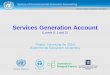 Services Generation Account - United Nations · • Why accounting for Ecosystem Services is important • The basics of the “ecosystem services cascade” and the difference between