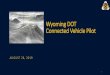 Wyoming DOT Connected Vehicle Pilot · • Complete integration with existing/future WYDOT systems and infrastructure. ... by box trailers Antenna placement was critical and we had