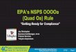 EPA’s NSPS OOOOa (Quad Oa) Rulecontent.4cmarketplace.com/presentations/ChristopherTrihydro.pdf3/7/16 Page 4 EPA’s NSPS OOOOa (Quad Oa) Rule - “Getting Ready for Compliance”
