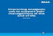 Improving analgesic use to support pain management at the end … · 2 British Medical Association Improving analgesic use to support pain management at the end-of-life 1 Background