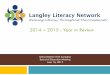 2014 – 2015 : Year in Review - School District 35 Langley...Igniting A Passion For Literacy, Excellence in Literacy Instruction with Faye Brownlie for Primary Teachers ! Integrating
