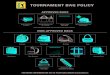 non-aPProved Bags · 2017-08-18 · TournamenT Bag Policy aPProved Bags non-aPProved Bags 6” 6” Bags smaller than 6”x 6”x 6” 12” 12” 6” Clear Bag smaller than 12”