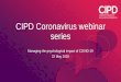 CIPD Coronavirus webinar series · CIPD Today’s speakers Emma Donaldson-Feilder Director, Affinity Coaching and Supervision Cheryl Samuels Head of People Strategy, NHS Improvement
