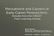 Recruitment and Careers of Early Career Researchers · Presentation Overview ... -rapid increase in PhD candidates & Early Career Researchers (ECRs)-need for political commitment