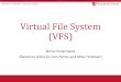Virtual File System (VFS)nhonarmand/... · •Original file systems stored files at fixed intervals –If you knew the file [s index number •you could find its metadata on disk