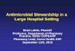 Antimicrobial Stewardship in a Large Hospital Settings3.amazonaws.com/onehealth-wp/content/uploads/2019/... · therapy , for example: The patient is currently receiving Zosyn, day