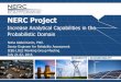 NERC Projectsite.ieee.org/pes-rrpasc/files/2016/08/Noha-Abdel-Karim...for NERC’s Long-Term Reliability Assessment and the complementary probabilistic analysis. – Main deliverables: