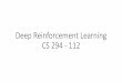 Deep Reinforcement Learning CS 294 - 112rll.berkeley.edu/deeprlcourse/docs/week_1_lecture_1_introduction.pdf · 1. Homework 1: Imitation learning (control via supervised learning)