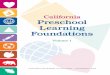 California Preschool Learning Foundationssecullen/Fall2010/preschoollf.pdfCalifornia Preschool Learning Foundations (Volume 1), a publication that I believe will be instrumental in