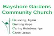 Bayshore Gardens Community Church€¦ · They will soar on wings like eagles; they will run and not grow weary, they will walk and not be faint. I Have Decided to Follow Jesus 