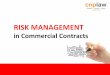 RISK MANAGEMENT - CNPLaw · • Risk management is not about bureaucratic back-covering • It’s about taking sensible, practical steps to protect against potential loss • Organisations