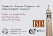Outreach: Summer Programs and Undergraduate Research · "Summer Programs and Undergraduate Research", J. Sprinkle 3Chess Review, Nov. 21, 2005 SUPERB–IT 2005 • Sponsored six undergraduate