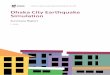 Dhaka City Earthquake Simulation · Kelly, C (2017) Dhaka City Earthquake Simulation. Summary Report. Urban Crises Learning Partnership (UCLP). haa City arthae ilatin 1 The Urban