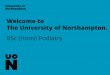Welcome to The University of Northampton.Gold - Teaching Excellence Framework 2017. If you study with us you will find that • our teaching and outcomes for students are officially