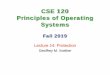 CSE 120 Principles of Operating Systemscseweb.ucsd.edu/classes/fa19/cse120-a/lectures/prot.pdfProtection Principles 1) Permission rather than exclusion ♦ Default is no access (will