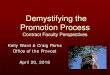 Demystifying the Promotion Process - Office of the Provost · Promotion Process Contract Faculty Perspectives Kelly Ward & Craig Parks Office of the Provost April 20, 2018. Contract
