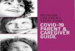 COVID-19 PARENT /CAREGIVER GUIDE · 2020-05-12 · COVID-19 PARENT /CAREGIVER GUIDE TABLE OF CONTENTS FOR IMMEDIATE ASSISTANCE ... You may feel: ANXIETY, FEAR Over your health status