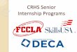 CRHS Senior Internship Programs · Receive training Paid supervised position Receive high school credit for your internship Receive a report card letter grade Career Experience/Resume