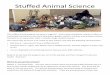 Stuﬀed Animal Science...an en re district program. The animals rotated to over 50 teachers over the course of a se‐ mester and served over 1,000 students. You can save a lot of