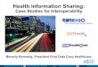 Health Information Sharing - Global Health Care, LLC · 2005-09-06 · Health Information Sharing Conclusions Changing healthcare is a process, not an event Solutions must be incremental