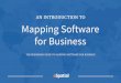 An Introduction to Mapping Software for Business · Chapter 1: Why Use Mapping Software for Business? Mapping is a Type of Data Visualization. Whether you are a small local organization