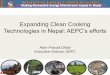 Expanding Clean Cooking Technologies in Nepal: AEPC’s effortsasiacleanenergyforum.pi.bypronto.com/2/wp-content/uploads... · 2018-06-08 · AEPC Policies on RE Sector •Biomass