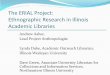 The ERIAL Project: Ethnographic Research in Illinois Academic …€¦ · Library Services and Technology Act grant, $377,000 ... The ERIAL Project: Ethnographic Research in Illinois