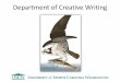 Department of Creative Writing - University of North ... · publication process for writers and train students who aspire to enter the publishing field. ... partly because UNCW’s