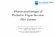 Pharmacotherapy of Pediatric Hypertension...Pharmacotherapy of Pediatric Hypertension FDA Corner Mona Khurana, MD, Pediatric Team Leader Division of Pediatric and Maternal Health Office