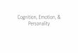 Cognition, Emotion, & Personalitypersonality.clgore.com/wp-content/uploads/2016/05/7CogEmot.pdf · •Kelley’s theory: •Personal construct's = the construct’s a person routinely