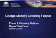 George Massey Crossing Project - govTogetherBC · 2019-10-02 · George Massey Crossing Project Phase 2: Crossing Options Mayors’ Task Force October 2, 2019 2019-09-18 GMC Phase