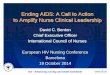 Ending AIDS: A Call to Action to Amplify Nurse Clinical ... · ICN - Advancing nursing and health worldwide Call to Action I call on you today to amplify nurse leadership in order