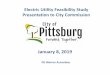 January 8, 2019 - City of Pittsburg · 1/8/2019  · – Generate interest in serving Pittsburg/seek generic proposals – Update power supply numbers • Notify current provider