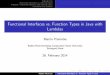 Functional Interfaces vs. Function Types in Java with Lambdaspl/talks/ATPS_14_slides.pdf · Java 8:[Goetz 2013: State of the Lambda]: I Lambdas with functional interfaces as target