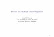 Section 3.1: Multiple Linear Regression - GitHub Pages · Section 3.1: Multiple Linear Regression Jared S. Murray The University of Texas at Austin McCombs School of Business 1. The