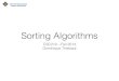 Sorting Algorithms - Clark Science Center · Sorting Stuff in Java. int[] arrays double[] arrays ﬂoat[] arrays String[] arrays import java.util.Arrays; ... • How can we still