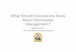 What Should Associations Know About Stormwater Management? · • After 2007, Envirionmental Site Design (ESD) and/or BMP • Look up community information • Try to get the plans